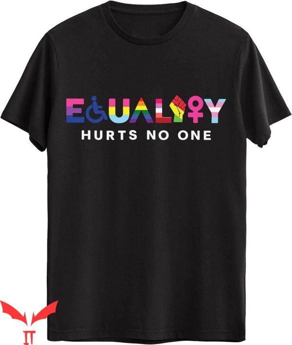 Ally Pride T-Shirt Equality Hurts No One Human Rights