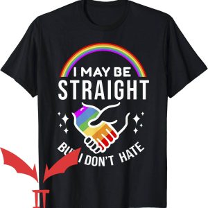 Ally Pride T-Shirt I May Be Straight But I Don’t Hate LGBT