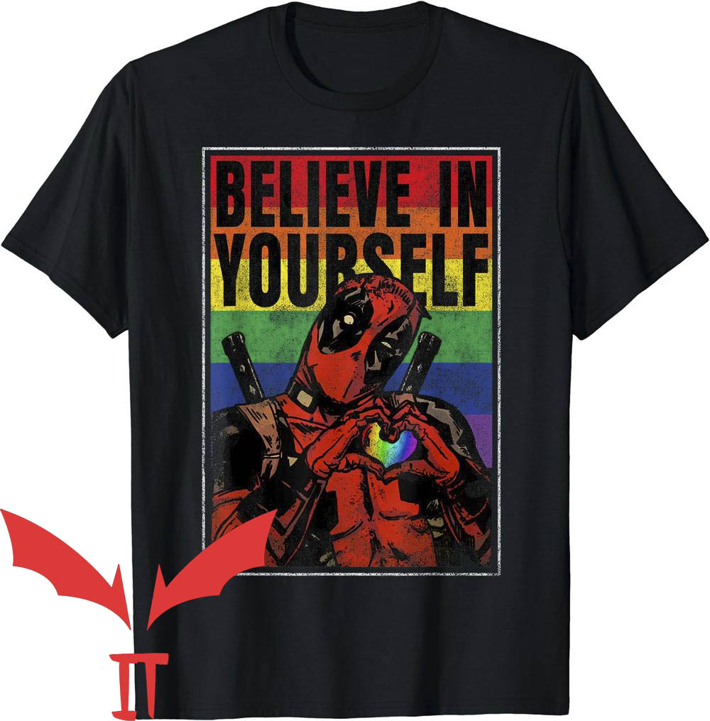 Ally Pride T-Shirt Marvel Deadpool Believe In Yourself Ally Pride T-Shirt Marvel Deadpool Believe In Yourself