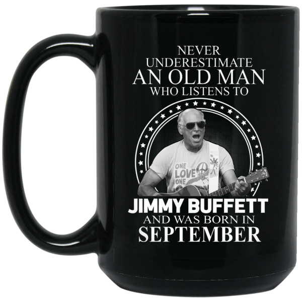 An Old Man Who Listens To Jimmy Buffett And Was Born In September Mug