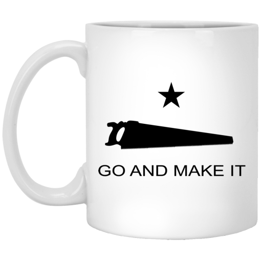 Andy Rawls Go And Make It Mug Andy Rawls Go And Make It Mug