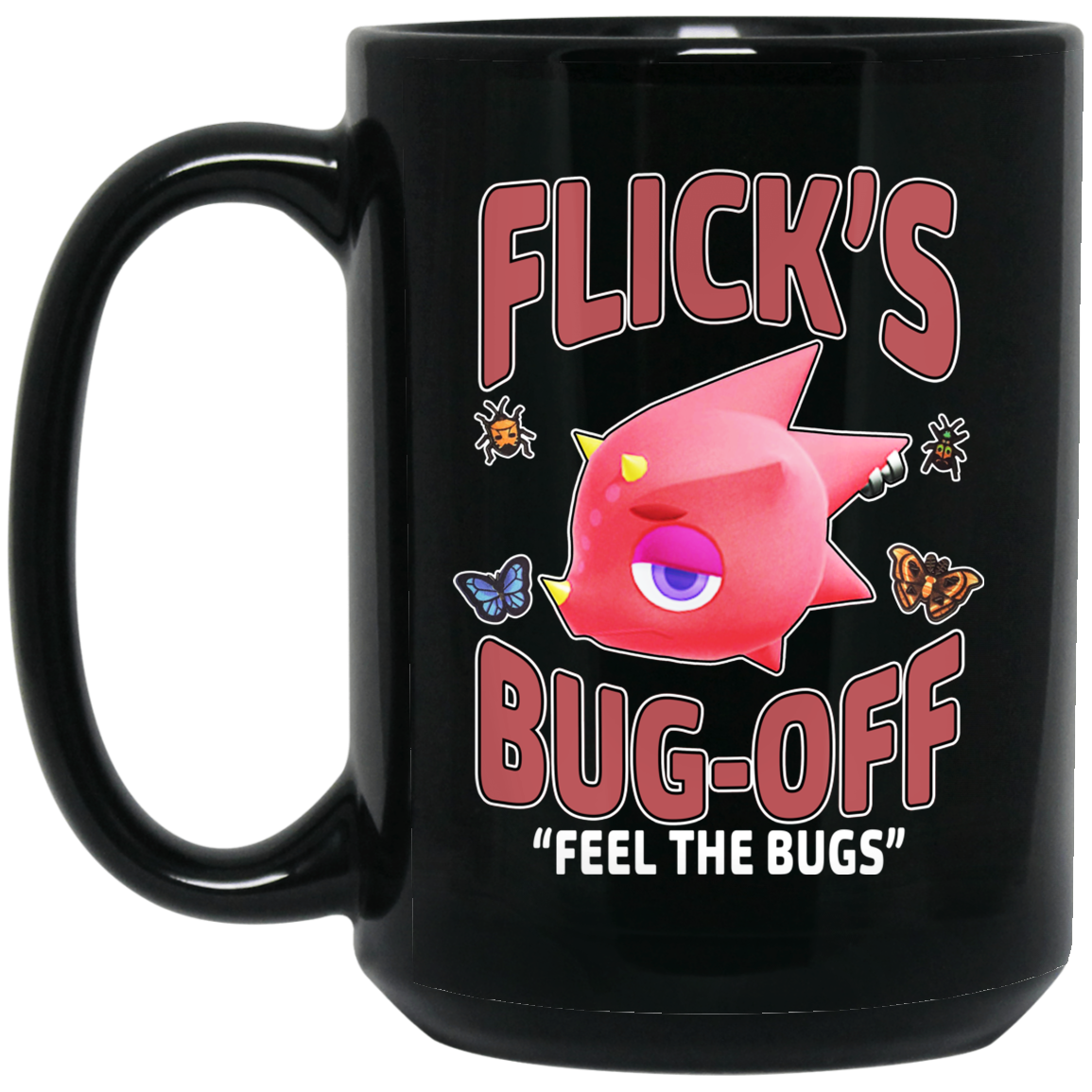 Animal Crossing Flick's Bug-Off Feel The Bugs Mug Animal Crossing Flick's Bug-Off Feel The Bugs Mug