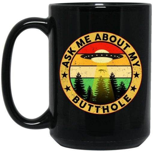 Ask Me About My Butthole Mug Ask Me About My Butthole Mug
