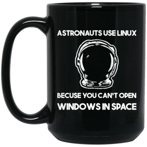 Astronauts Use Linux Because You Can’t Open Windows In Space Mug