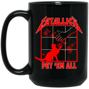 Atallic Pet 'Em All T Shirts Mug 4