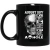 August Guy I’ve Only Met About 3 Or 4 People Mug