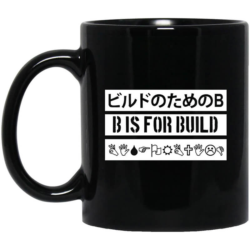 B Is For Build Build Is Multilingual Mug B Is For Build Build Is Multilingual Mug