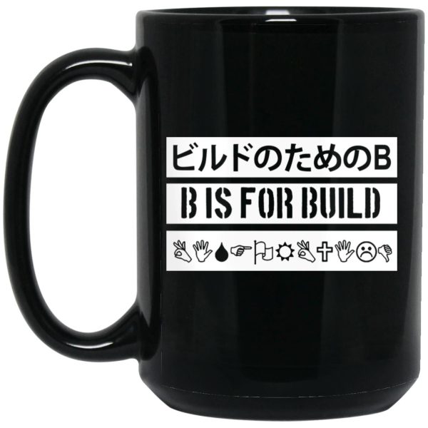 B Is For Build Build Is Multilingual Mug