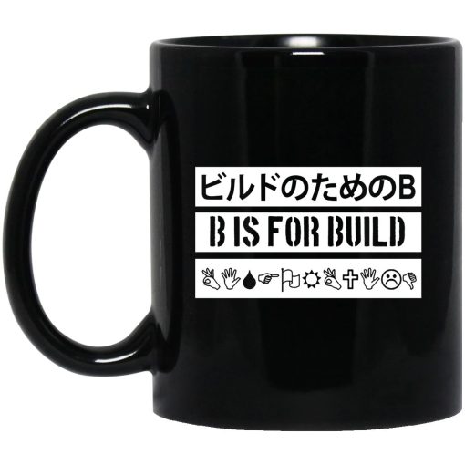 B Is For Build Build Is Multilingual Mug B Is For Build Build Is Multilingual Mug