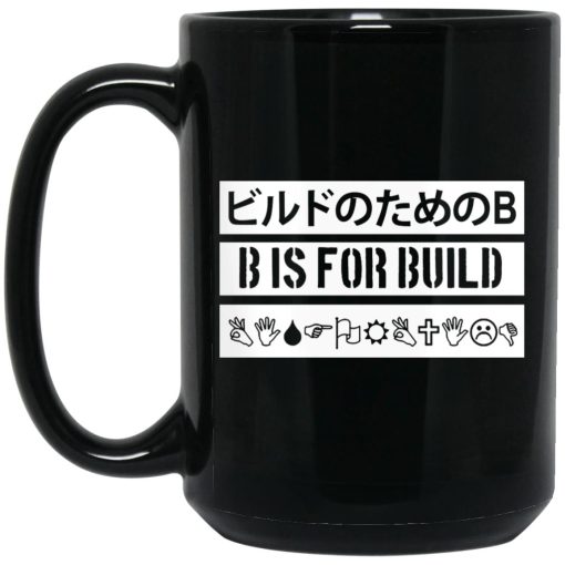 B Is For Build Build Is Multilingual Mug B Is For Build Build Is Multilingual Mug