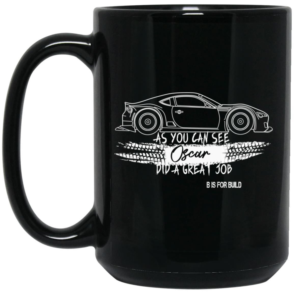 B Is For Build Great Job Oscar Mug B Is For Build Great Job Oscar Mug