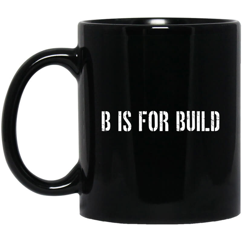 B Is For Build Logo Mug B Is For Build Logo Mug