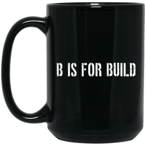 B Is For Build Logo Mug