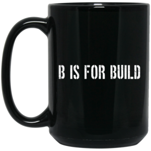 B Is For Build Logo Mug 4