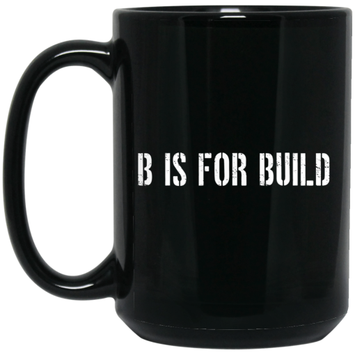 B Is For Build Logo Mug B Is For Build Logo Mug