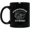 B Is For Build Restore And Modify Mug