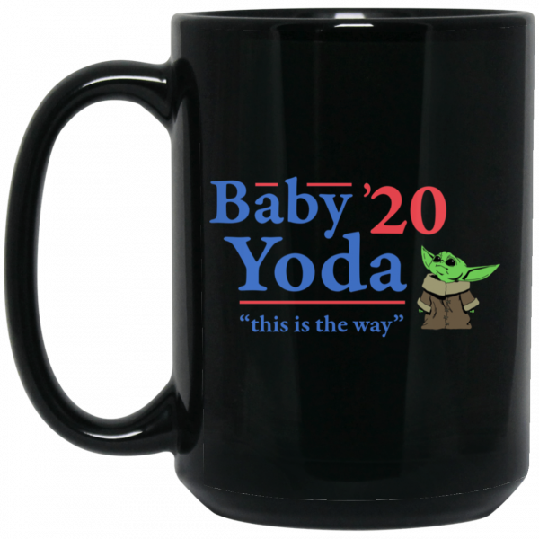 Baby Yoda 2020 This Is The Way Mug Baby Yoda 2020 This Is The Way Mug
