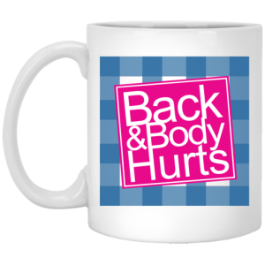 Back Body Hurts Mug 3