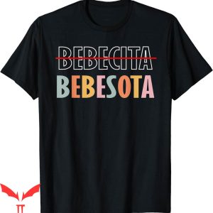 Bad Bunny T-Shirt Tu No Eres Bebecita To Eres Bebesota