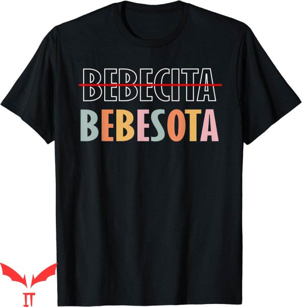 Bad Bunny T-Shirt Tu No Eres Bebecita To Eres Bebesota
