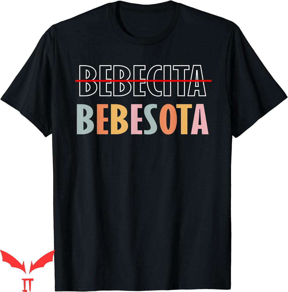 Bad Bunny T-Shirt Tu No Eres Bebecita To Eres Bebesota Bad Bunny T-Shirt Tu No Eres Bebecita To Eres Bebesota