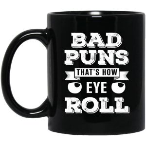 Bad Puns That’s How Eye Roll Mug