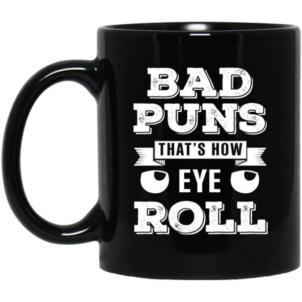 Bad Puns That’s How Eye Roll Mug