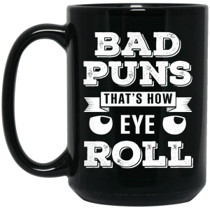 Bad Puns That’s How Eye Roll Mug