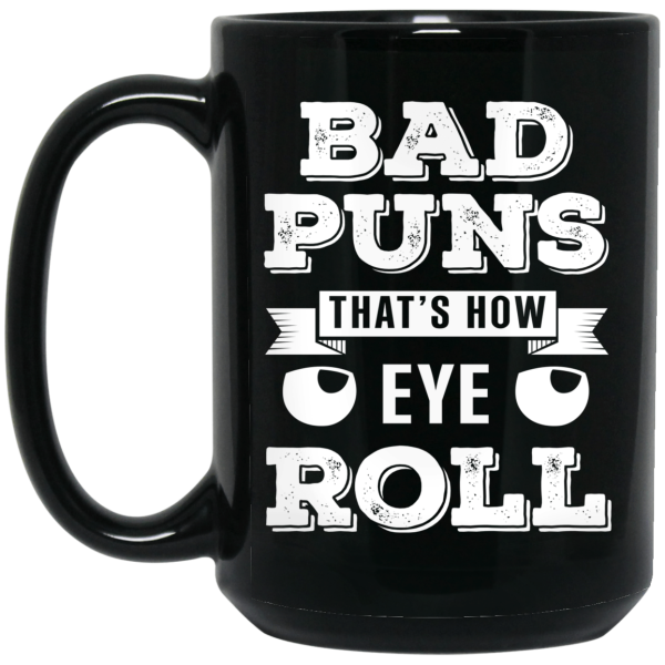 Bad Puns That’s How Eye Roll Mug