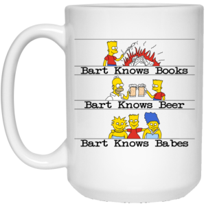 Bart Knows Books Bart Knows Beer Bart Knows Babes The Simpsons Mug 4