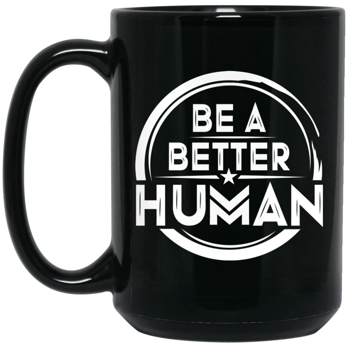 Be A Better Human Mug Be A Better Human Mug