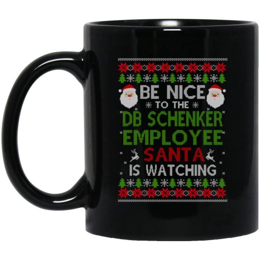 Be Nice To The DB Schenker Employee Santa Is Watching Christmas Mug Be Nice To The DB Schenker Employee Santa Is Watching Christmas Mug