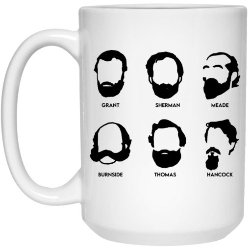 Beards And Generals Union Grant Sherman Meade Burnside Thomas Hancock Mug Beards And Generals Union Grant Sherman Meade Burnside Thomas Hancock Mug