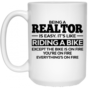 Being A Realtor Is Easy It's Like Riding A Bike Mug 7