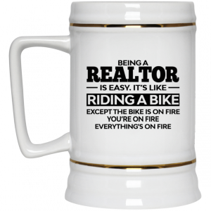 Being A Realtor Is Easy It's Like Riding A Bike Mug 8
