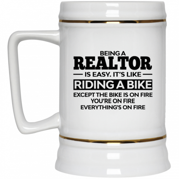 Being A Realtor Is Easy It’s Like Riding A Bike Mug Being A Realtor Is Easy It’s Like Riding A Bike Mug