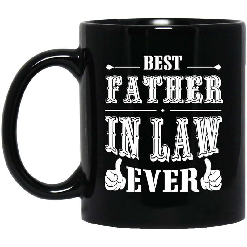 Best Father In Law Ever Mug Best Father In Law Ever Mug