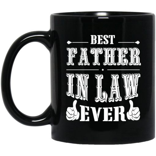 Best Father In Law Ever Mug Best Father In Law Ever Mug
