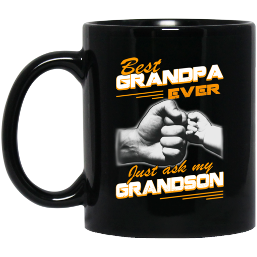 Best Grandpa Ever Just Ask My Grandson Mug Best Grandpa Ever Just Ask My Grandson Mug