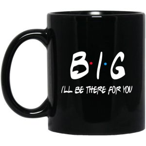 Big I’ll Be There For You Friends Mug
