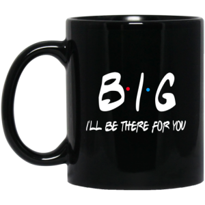 Big Ill Be There For You Friends Mug 3