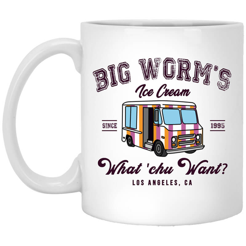 Big Worm's Ice Cream What 'chu Want Mug Big Worm's Ice Cream What 'chu Want Mug