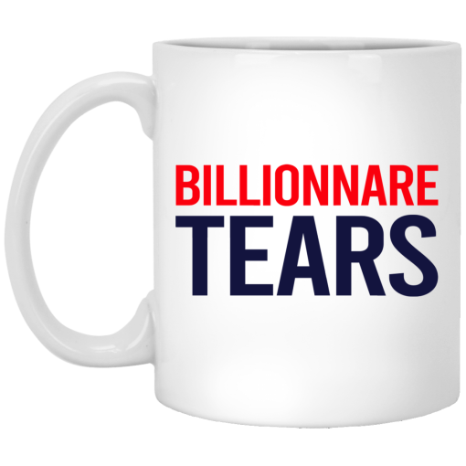 Billionnare Tears Mug Billionnare Tears Mug