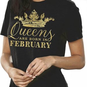 Birthday Queen T-Shirt Queen Was Born In Feb Tee Birthday