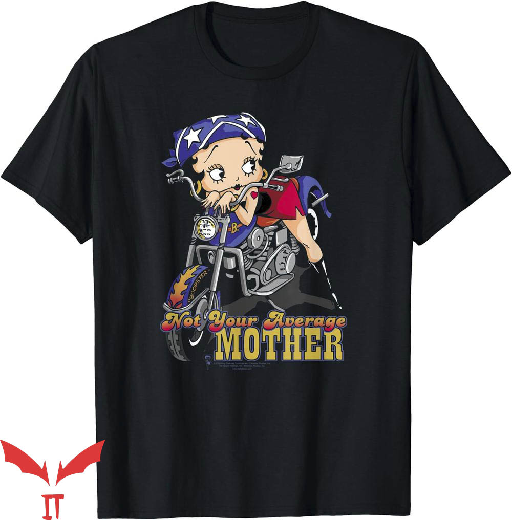 Black Betty Boop T-Shirt Not Your Average Mother Trending Black Betty Boop T-Shirt Not Your Average Mother Trending