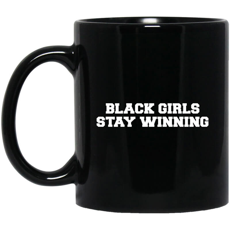 Black Girls Stay Winning Mug Black Girls Stay Winning Mug