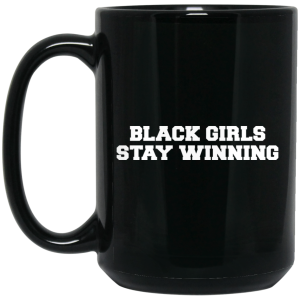 Black Girls Stay Winning Mug
