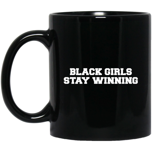 Black Girls Stay Winning Mug Black Girls Stay Winning Mug