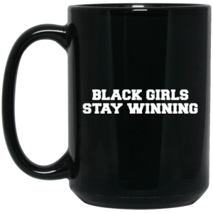 Black Girls Stay Winning Mug 4