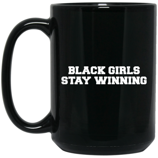 Black Girls Stay Winning Mug Black Girls Stay Winning Mug